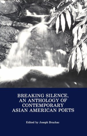 Imagen de archivo de Breaking Silence : An Anthology of Contemporary Asian American Poets a la venta por Karen Wickliff - Books