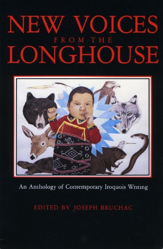 Beispielbild fr New Voices from the Longhouse: An Anthology of Contemporary Iroquois Writing zum Verkauf von Half Price Books Inc.