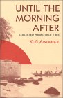 Beispielbild fr Until the Morning After: Collected Poems 1963-1985 zum Verkauf von ThriftBooks-Atlanta