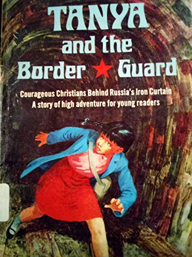 Imagen de archivo de Tanya and the Border Guard a la venta por Half Price Books Inc.