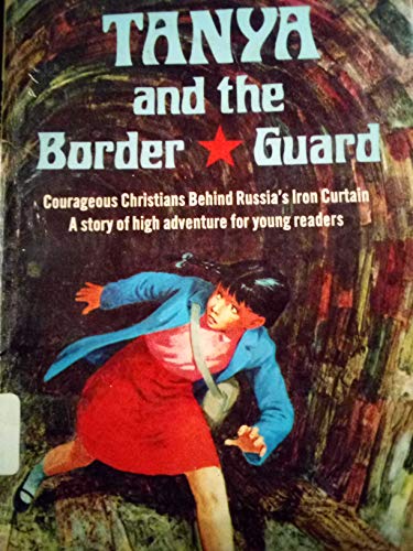 Stock image for Tanya and the Border Guard for sale by Better World Books