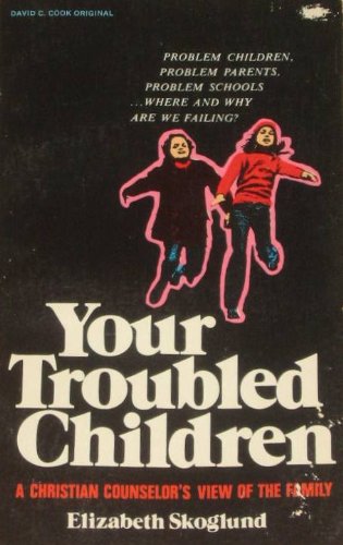 Stock image for Your Troubled Children for sale by Modetz Errands-n-More, L.L.C.