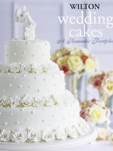 Beispielbild fr Wilton Wedding Cakes: A Romantic Portfolio zum Verkauf von Wonder Book