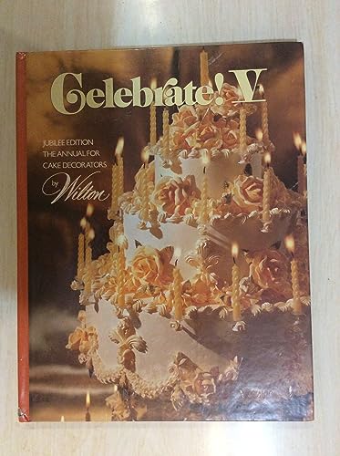Beispielbild fr Celebrate V: Jubilee Edition for Cake Decorators zum Verkauf von Wonder Book