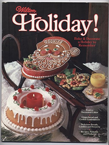 Stock image for Wilton Holiday!: Bake & Decorate a Holiday to Remember for sale by Gulf Coast Books