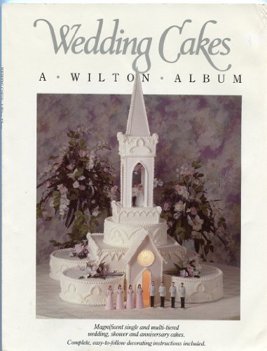 Stock image for Wedding Cakes: A Wilton Album for sale by BookHolders