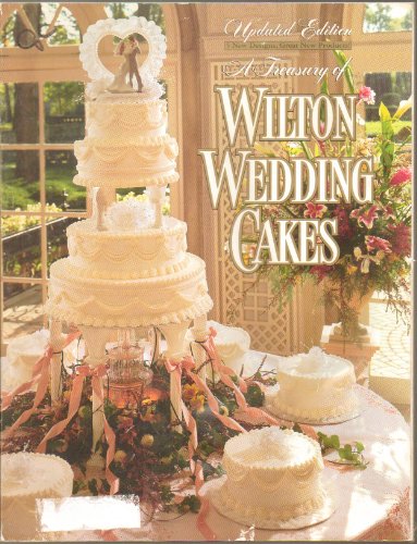 Beispielbild fr A Treasury of Wilton Wedding Cakes, Updated Edition zum Verkauf von Wonder Book