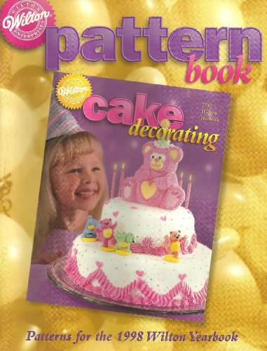 Stock image for Wilton Pattern Book for the 1998 Yearbook for sale by RiLaoghaire