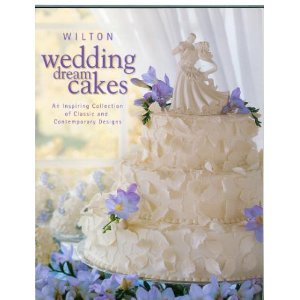Stock image for Wilton Wedding Dream Cakes for sale by Wonder Book