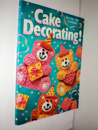 Beispielbild fr Wilton 1994 Yearbook: Cake Decorating zum Verkauf von BookHolders