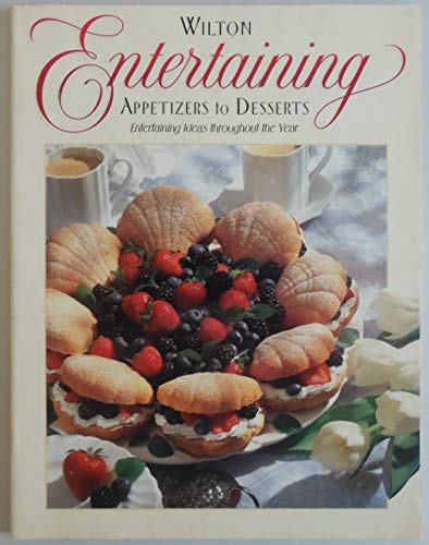 Beispielbild fr Wilton ENTERTAINING: Appetizers to Desserts zum Verkauf von Jenson Books Inc