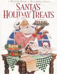 Imagen de archivo de Santa's Holiday Treats: A Wilton Book of Recipes & Ideas a la venta por Gulf Coast Books