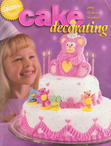 Stock image for Wilton Cake Decorating: 1998 Yearbook for sale by Wonder Book