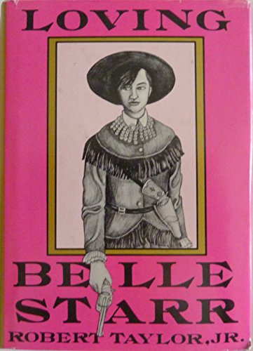 Stock image for Loving Belle Starr for sale by Ash Grove Heirloom Books