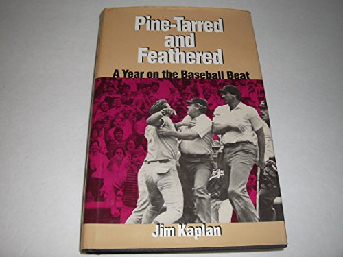 Beispielbild fr Pine-Tarred and Feathered: A Year on the Baseball Beat zum Verkauf von Mike's Baseball Books