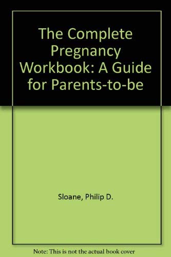 Beispielbild fr The Complete Pregnancy Workbook: a Guide for Parents-to-Be zum Verkauf von OddReads