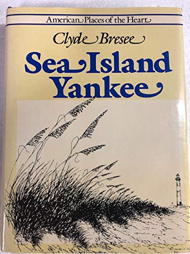 Sea Island Yankee (American Places of the Heart)