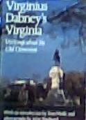 Imagen de archivo de Virginius Dabney's Virginia: Writings About the Old Dominion a la venta por Wonder Book