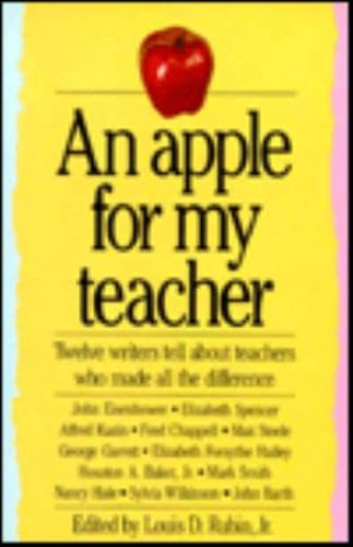 Beispielbild fr An Apple for My Teacher: Twelve Writers Tell About Teachers Who Made All the Difference zum Verkauf von Wonder Book