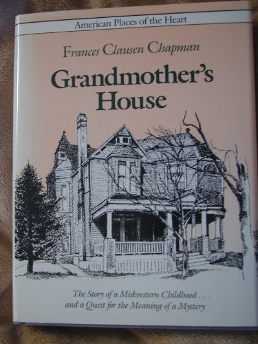 9780912697628: Grandmother's House (American Places of the Heart, 3)