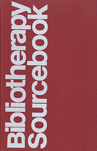 

Bibliotherapy Sourcebook [A Neal-Schuman Professional Book]