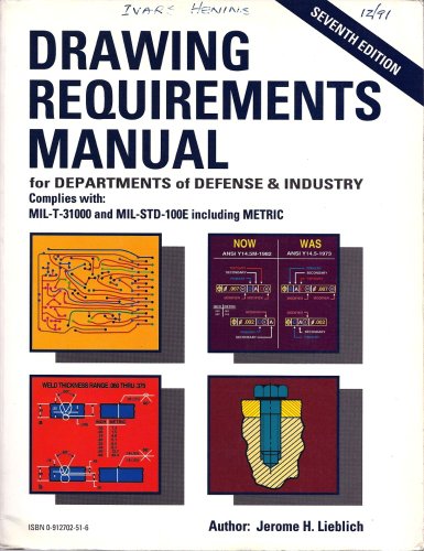 9780912702513: Drawing Requirements Manual for Departments of Defense & Industry: in Compliance with MIL-T-31000 and MIL-STD-100E