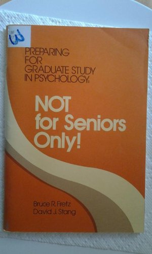 Stock image for Preparing for Graduate Study in Psychology: Not for Seniors Only for sale by ThriftBooks-Atlanta