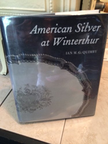 Beispielbild fr American Silver at Winterthur (A Winterthur Book) zum Verkauf von Powell's Bookstores Chicago, ABAA