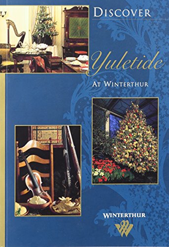 Beispielbild fr Discover Yuletide at Winterthur (Discover Winterthur) zum Verkauf von Wonder Book