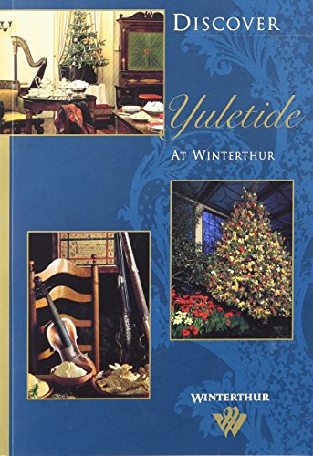 Stock image for Discover Yuletide at Winterthur (Discover Winterthur) for sale by Wonder Book