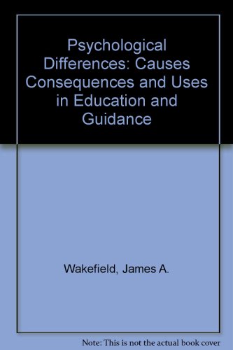 Beispielbild fr Psychological Differences : Causes, Consequences and Uses in Education and Guidance zum Verkauf von Better World Books