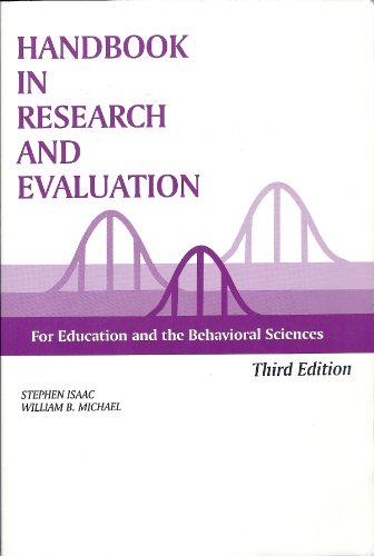 Handbook in Research and Evaluation: A Collection of Principles, Methods, and Strategies Useful in the Planning, Design, and Evaluation of Studies in Education and the Behavioral sciences - Isaac, Stephen