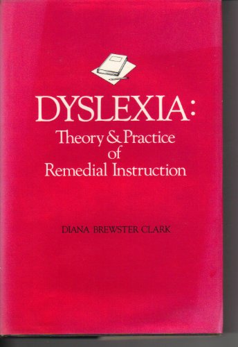 9780912752174: Dyslexia: Theory and Practice of Remedial Instruction