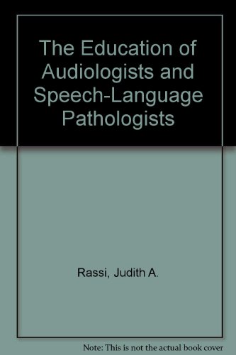 Stock image for The Education of Audiologists and Speech-Language Pathologists for sale by Better World Books