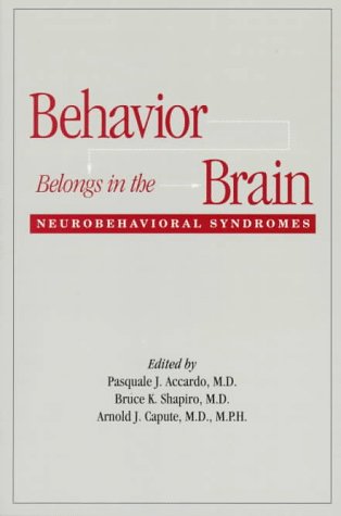 Imagen de archivo de Behavior Belongs in the Brain: Neurobehavioral Syndromes a la venta por Wonder Book