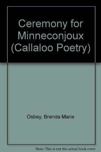 9780912759036: Ceremony for Minneconjoux: v. 2 (Callaloo Poetry S.)