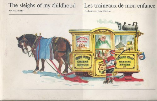 The Sleighs of My Childhood / Les Traineaux De Mon Enfance