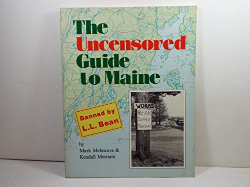Stock image for The uncensored guide to Maine for sale by ThriftBooks-Dallas
