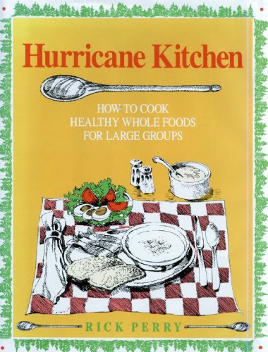 Stock image for Hurricane Kitchen: How to Cook Healthy, Foods for Large Groups and Institutions for sale by ThriftBooks-Dallas