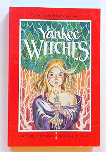 Stock image for Yankee Witches: 15 Short Stories of Horror and Humor for sale by Wonder Book