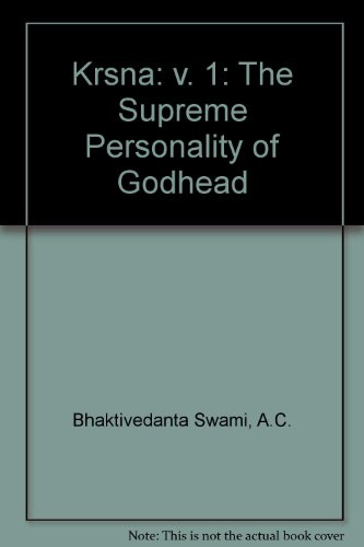 Krsna: v. 1: The Supreme Personality of Godhead (9780912776019) by A C Bhaktivedanta Swami
