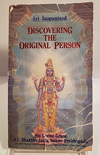 Stock image for Sri Isopanisad : Discovering the Original Person for sale by Better World Books