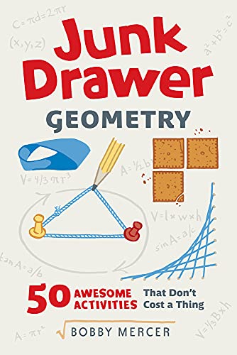 Beispielbild fr Junk Drawer Geometry : 50 Awesome Activities That Don't Cost a Thing zum Verkauf von Better World Books