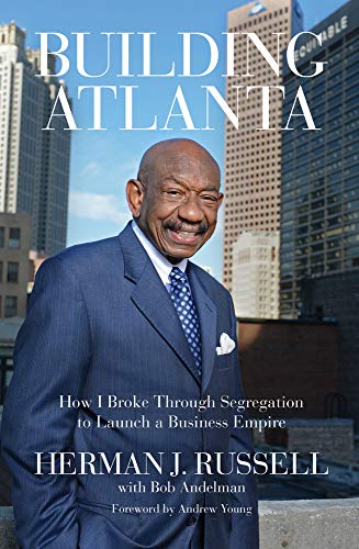 9780912777849: Building Atlanta: How I Broke Through Segregation to Launch a Business Empire