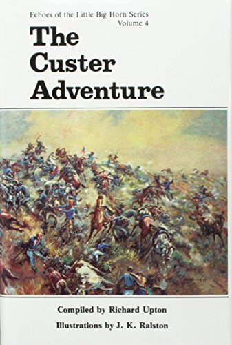Imagen de archivo de The Custer Adventure: As Told by Its Participants a la venta por ThriftBooks-Dallas