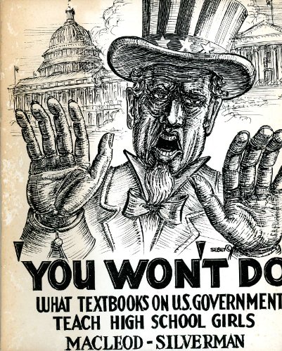 Imagen de archivo de You Won't Do: What Textbooks on U.S. Government Teach High School Girls. a la venta por Grendel Books, ABAA/ILAB