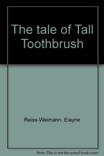 Stock image for The tale of Tall Toothbrush for sale by Once Upon A Time Books