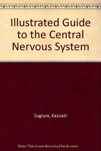 Beispielbild fr Illustrated Guide to the Central Nervous System zum Verkauf von Wonder Book