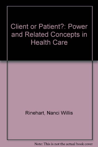 Beispielbild fr Client or Patient?: Power and Related Concepts in Health Care zum Verkauf von Anybook.com