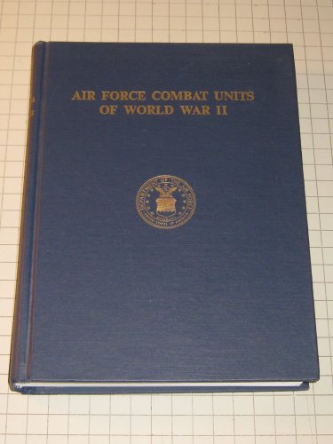 Air Force Combat Units of World War II - Maurer Maurer; EDITOR